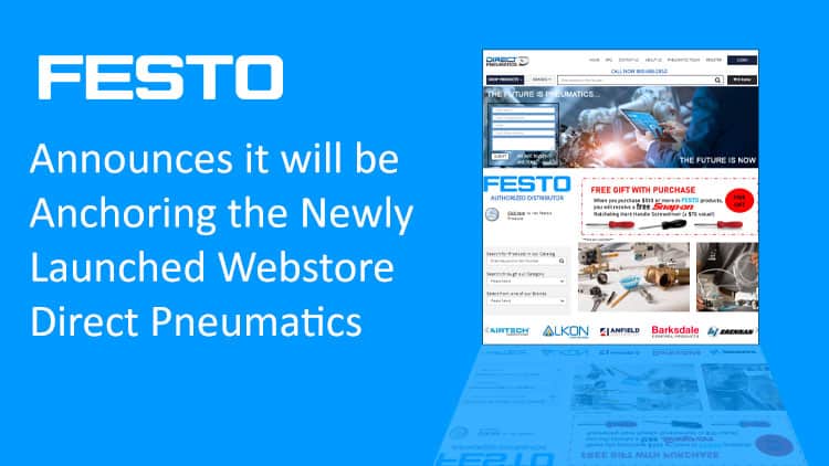 Festo Anchors the Newly Launched Webstore Direct Pneumatics
